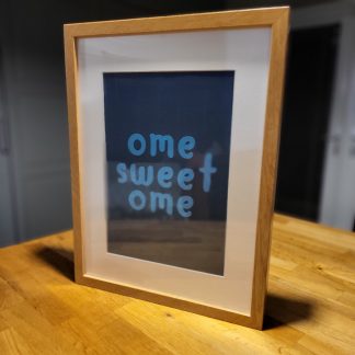 'Ome Sweet Ome' Custom Frame